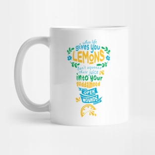 When Life Gives You Lemons Mug